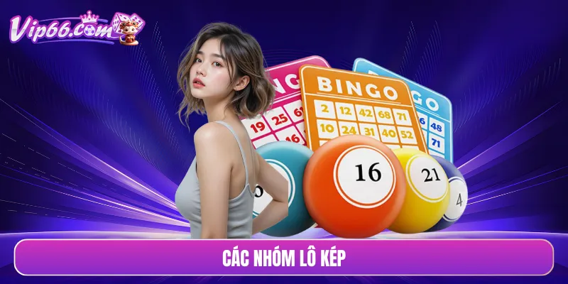 Các nhóm lô kép